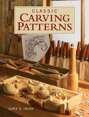 Cover of: Classic carving patterns by Lora S. Irish