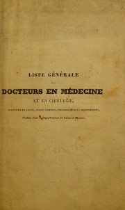 Cover of: Liste g©♭n©♭rale des docteurs en m©♭decine et en chirurgie, officiers de sant©♭, sages-femmes, pharmaciens et herboristes ©♭tablis dans le D©♭partement de Seine-et-Marne