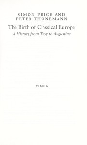 Cover of: The birth of classical Europe: a history from Troy to Augustine