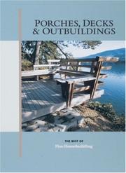 Cover of: Porches, decks & outbuildings: the best of Fine homebuilding.