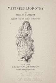 Cover of: Mistress Dorothy by Bartlett, Frederick Orin