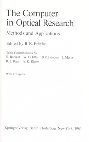 Cover of: The Computer in optical research by edited by B.R. Frieden ; with contributions by R. Barakat ... [et al.].