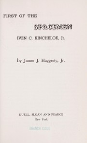Cover of: First of the spacemen, Iven C. Kincheloe, Jr.