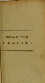 Cover of: Medical and physical memoirs, containing, among other subjects, a particular enquiry into the origin and nature of the late pestilential epidemics of the United States by Charles Caldwell