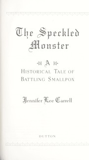 Cover of: The speckled monster by Jennifer Lee Carrell