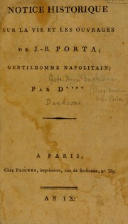 Cover of: Notice historique sur la vie et les ouvrages de J.B. Porta, gentilhomme napolitain by Henri Gabriel Duchesne