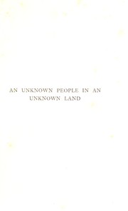 Cover of: An unknown people in an unknown land: an account of the life and customs of the Lengua Indians of the Paraguayan Chaco, with adventures and experiences during twenty years' pioneering and exploration amongst them