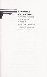 Cover of: Language of the gun: youth, crime, and public policy