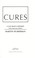 Cover of: Cures : a gay man's odyssey