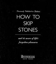 Cover of: How to skip stones : and 43 more of life's forgotten pleasures by 