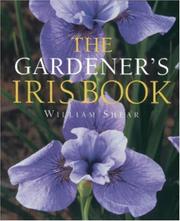 The gardener's iris book by William A. Shear