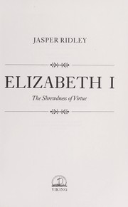 Cover of: Elizabeth I by Jasper Godwin Ridley