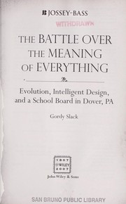Cover of: The battle over the meaning of everything: evolution, intelligent design, and a school board in Dover, PA