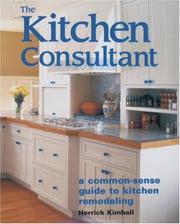 Cover of: The kitchen consultant: a common-sense guide to kitchen remodeling