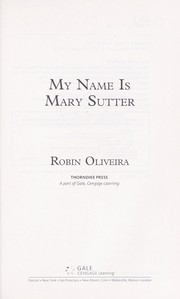 Cover of: My name is Mary Sutter by Robin Oliveira