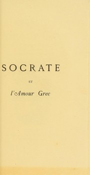 Cover of: Socrate et l'amour grec = Socrates, sanctus paiderastis: dissertation de Jean-Matthias Gesner