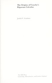 Cover of: The origins of Cauchy's rigorous calculus by Judith V. Grabiner