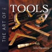 Cover of: The art of fine tools by Sandor Nagyszalanczy