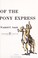 Cover of: The story of the pony express.