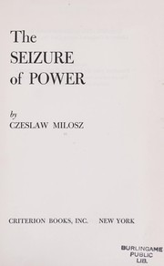 Cover of: The seizure of power. by Czesław Miłosz