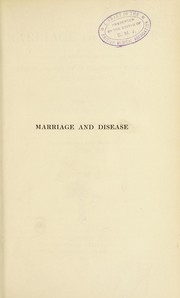 Cover of: Marriage and disease: being an abridged edition of H©·alth and disease in relation to marriage and the married state