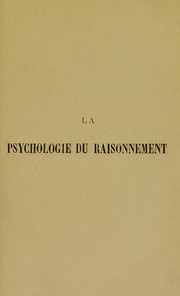 Cover of: La psychologie du raisonnement : recherches exp©♭rimentales par l'hypnotisme