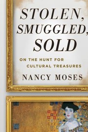 Cover of: Stolen, Smuggled, Sold: On the Hunt for Cultural Treasures