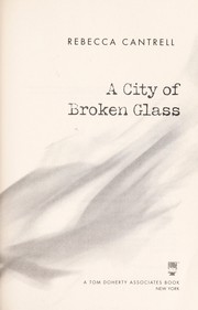 A city of broken glass by Rebecca Cantrell