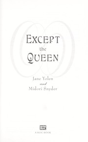 Cover of: Except the queen