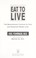 Cover of: Eat to live : the revolutionary formula for fast and sustained weight loss