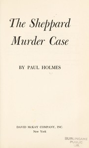 The Sheppard murder case by Holmes, Paul