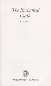 Cover of: The Enchanted Castle by Edith Nesbit, Edith Nesbit