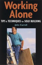 Cover of: Working Alone: Tips & Techniques for Solo Building