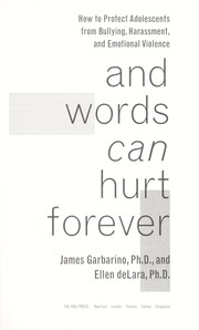 Cover of: And words can hurt forever : how to protect adolescents from bullying, harassment, and emotional violence by 