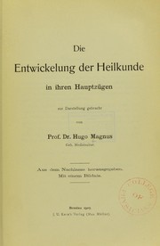Cover of: Die Entwickelung der Heilkunde in ihren Hauptz©ơgen: zur Darstellung gebracht. Aus dem Nachlasse hrsg