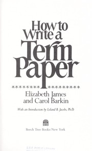 Cover of: How to write a term paper by Elizabeth James