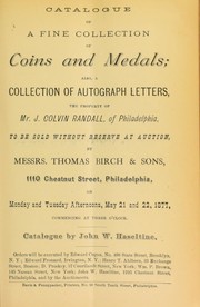 Catalogue of a fine collection of coins and medals ... the property of Mr. J. Colvin Randall ... by Haseltine, John W.