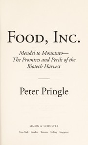 Cover of: Food, inc.: Mendel to Monsanto--the promises and perils of the biotech harvest / Peter Pringle.