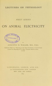 Cover of: Lectures on physiology : first series on animal electricity