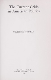 Cover of: The current crisis in American politics by Walter Dean Burnham