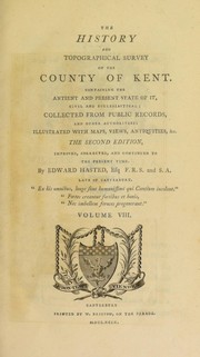 Cover of: The history and topographical survey of the county of Kent