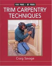 Cover of: Trim Carpentry Techniques: Installing Doors, Windows, Base and Crown