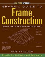 Cover of: Graphic Guide to Frame Construction (For Pros by Pros)