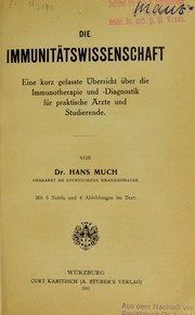 Cover of: Die Immunit©Þtswissenschaft; eine kurz gefasste ©bersicht ©ơber die Immunotherapie und -Diagnostik by Much, Hans