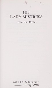 Cover of: His Lady Mistress by Elizabeth Rolls
