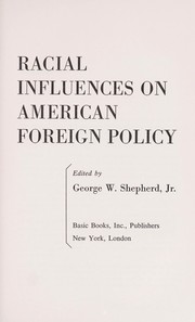 Cover of: Racial influences on American foreign policy by George W. Shepherd