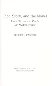 Cover of: Plot, story, and the novel: from Dickens and Poe to the modern period