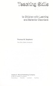 Cover of: Teaching skills to children with learning and behavior disorders by Thomas M. Stephens