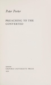 Cover of: Preaching to the converted. | Peter Porter