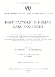 Cover of: Host factors in human carcinogenesis: proceedings of a Symposium organized by the IARC and co-sponsored by the Greek Ministry of Social Services ... [et al.]  held in Cape Sunion, Greece, 8-11 June 1981